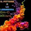 Em-C Killaro - IL PITTORE E LA LEGGENDA - Single